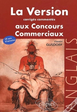 Capa do artigo Version Anglaise Aux Concours (La) - Corrigés Commentés Des Versions Aux Concours Des Grandes Écoles Commerciales