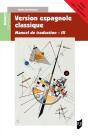 Version Espagnole Classique : Manuel De Traduction Iii - Preview