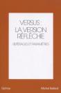 Versus : La Version Reflechie Vol 1 - Preview