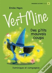 Vert Mine : Des P'Tits Mauvais Coups