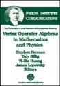 Vertex Operator Algebras In Mathematics And Physics - Preview