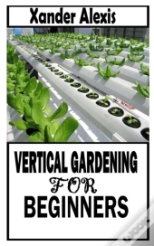 Vertical Gardening For Beginners