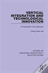 Vertical Integration And Technological Innovation
