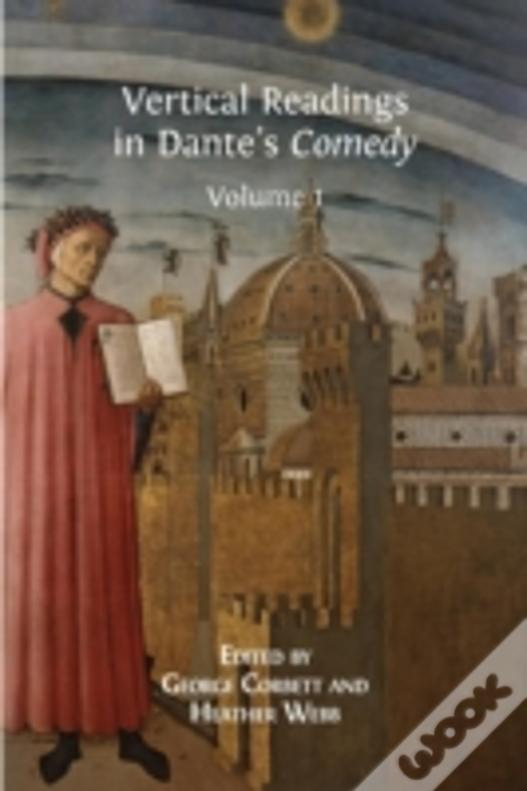 Vertical Readings In Dante'S Comedy: Volume 1