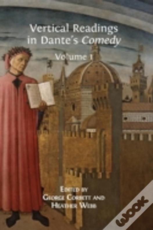 Vertical Readings In Dante'S Comedy: Volume 1