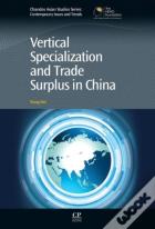 Vertical Specialization And Trade Surplus In China