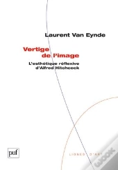 Vertige De L'Image ; L'Esthétique Réflexive D'Alfred Hitchcock