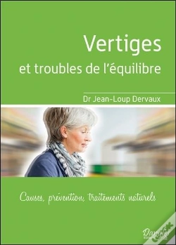 Capa do artigo Vertiges Et Troubles De L'Equilibre - Causes, Prevention, Traitements Naturels
