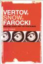 Vertov, Snow, Farocki - Preview
