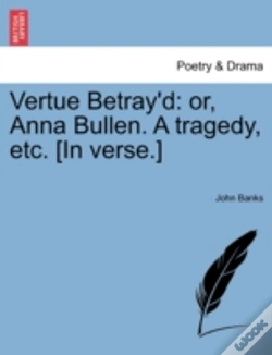 Capa do artigo Vertue Betray'D: Or, Anna Bullen. A Trag