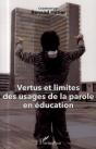 Vertus Et Limites Des Usages De La Parole En Éducation - Preview