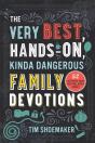 Very Best, Hands-On, Kinda Dangerous Family Devotions, Volume 1 - Preview