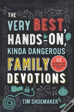Capa do artigo Very Best, Hands-On, Kinda Dangerous Family Devotions, Volume 1