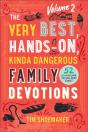 Very Best, Hands-On, Kinda Dangerous Family Devotions, Volume 2 - Preview