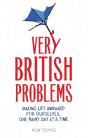 Very British Problems - Preview
