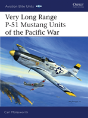 Very Long Range P-51 Mustang Units Of The Pacific War - Preview