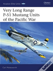 Very Long Range P-51 Mustang Units Of The Pacific War