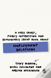 Very Short, Fairly Interesting And Reasonably Cheap Book About Employment Relations