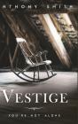 Vestige - Preview
