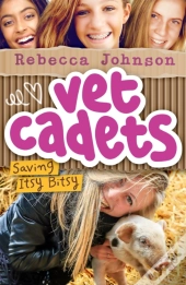 Vet Cadets: Saving Itsy Bitsy (Bk3)