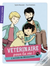Vétérinaire Pour La Vie ! L'Arrivée De Minouchien