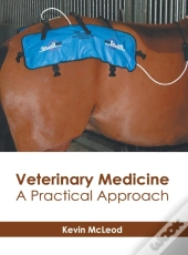 Veterinary Medicine: A Practical Approac