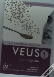 Veus. Curs De Català. Llibre D'Exercicis I Gramàtica. Nivell 1