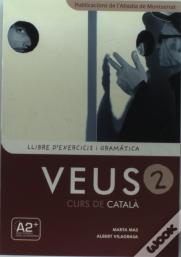 Veus. Curs De Català. Llibre D'Exercicis I Gramàtica. Nivell 2