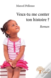 Veux-Tu Me Conter Ton Histoire ?