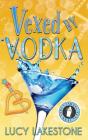 Vexed By Vodka - Preview