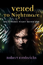 Vexed To Nightmare - Preview