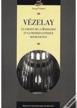 Capa do artigo Vézelay ; Le Chevet De La Madeleine Et Le Premier Gothique Bourguignon