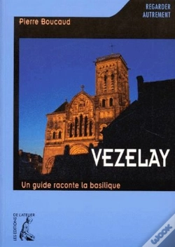 Capa do artigo Vezelay : Un Guide Raconte La Basilique