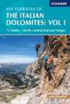 Via Ferratas Of The Italian Dolomites Volume 1