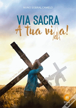 Capa do artigo Via Sacra - A Tua Vida!
