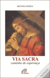 Via Sacra - Caminho de Esperança