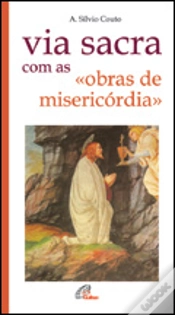 Capa do artigo Via Sacra com as «Obras de Misericórdia»