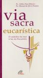 Via Sacra Eucarística - Preview