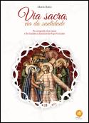 Via Sacra, Via da Santidade
