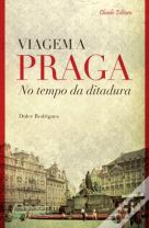 Viagem a Praga no Tempo da Ditadura
