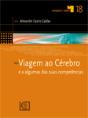 Viagem ao Cérebro e a Algumas das suas Competências - Preview