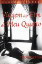 Viagem ao Fim do Meu Quarto - Preview