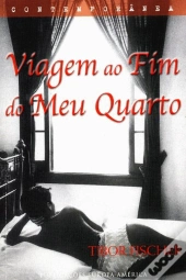 Viagem ao Fim do Meu Quarto