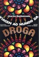 Viagem ao Mundo da Droga