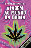 Viagem ao Mundo da Droga