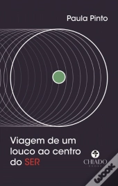 Viagem de um Louco ao Centro do SER