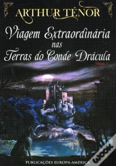 Viagem Extraordinária nas Terras do Conde Dracula II