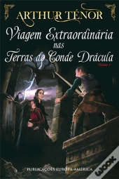 Viagem Extraordinária nas Terras do Conde Drácula - Vol. I