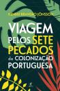 Viagem pelos Sete Pecados da Colonização Portuguesa - Preview