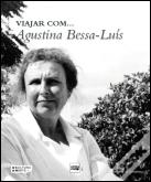 Viajar com... Agustina Bessa-Luís